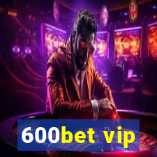 600bet vip