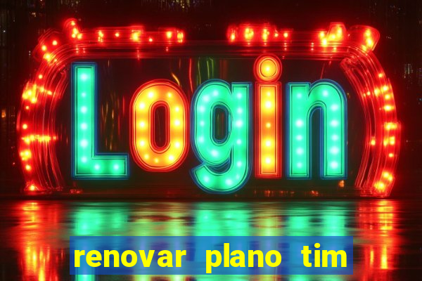 renovar plano tim beta por sms