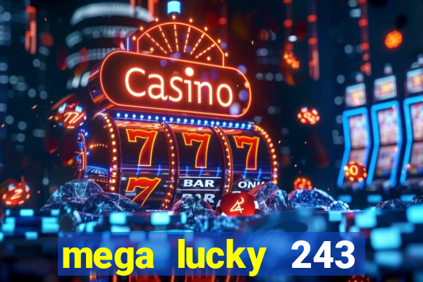 mega lucky 243 slot free play