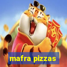 mafra pizzas