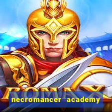 necromancer academy and the genius summoner wiki