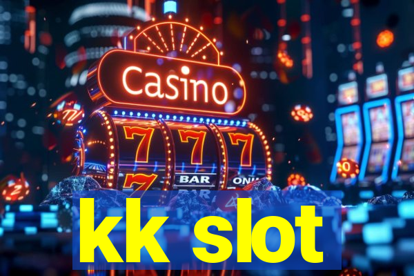 kk slot