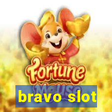 bravo slot