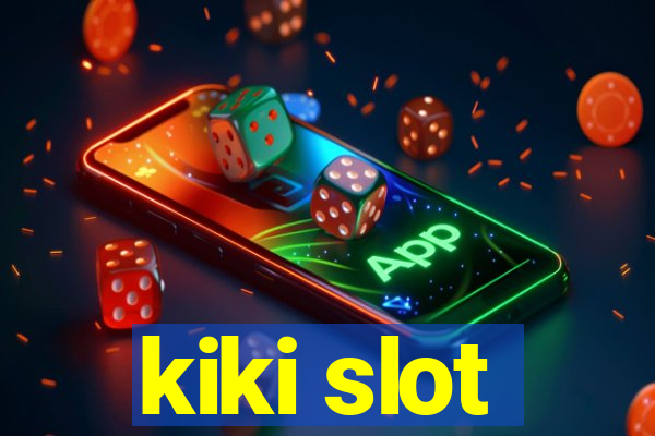 kiki slot