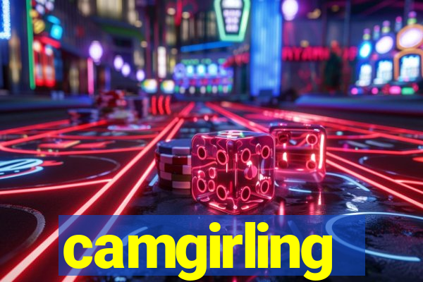 camgirling