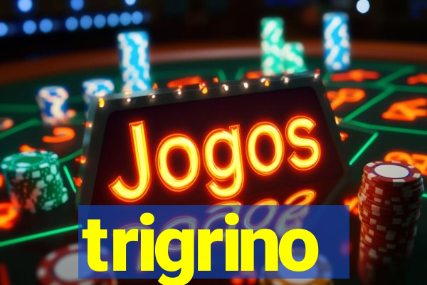 trigrino