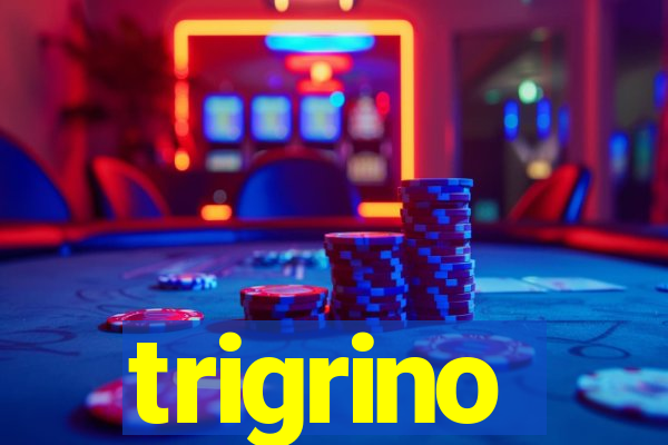 trigrino