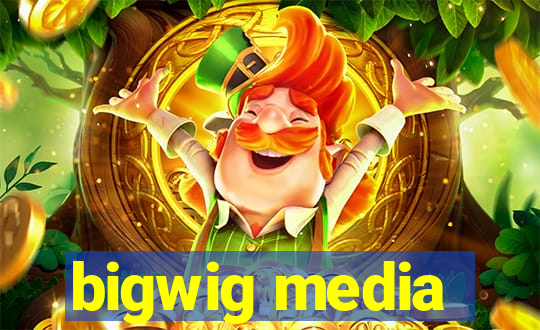 bigwig media