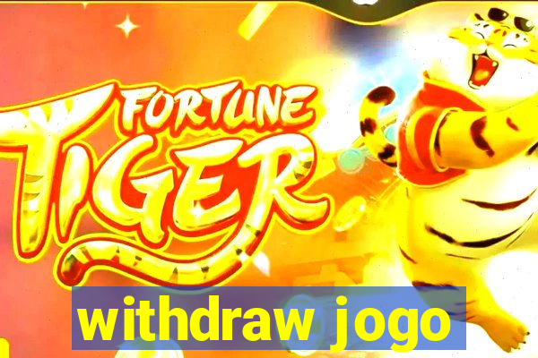 withdraw jogo