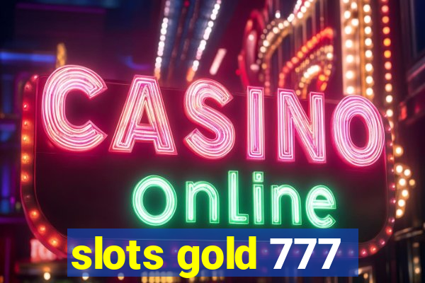 slots gold 777