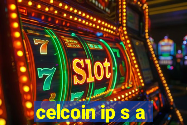 celcoin ip s a