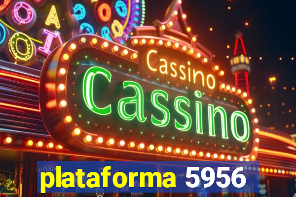 plataforma 5956