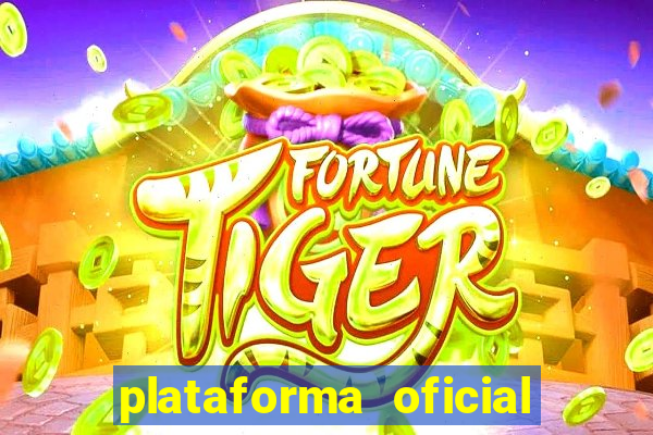 plataforma oficial do fortune tiger