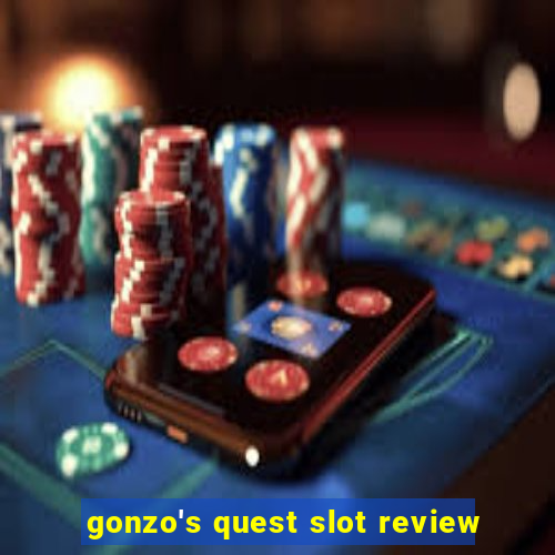 gonzo's quest slot review