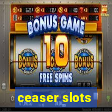 ceaser slots