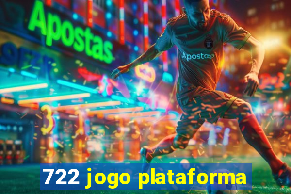 722 jogo plataforma