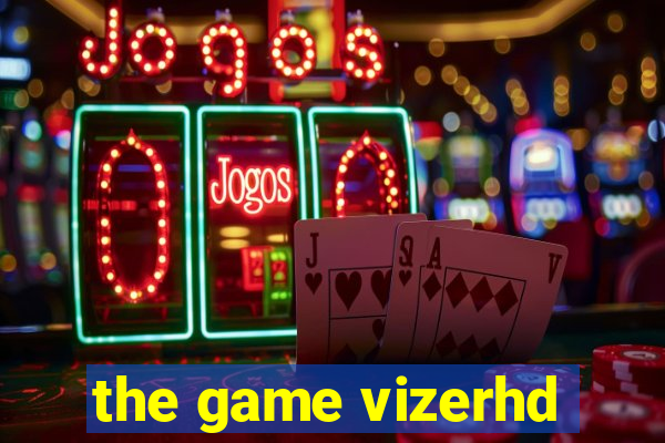 the game vizerhd