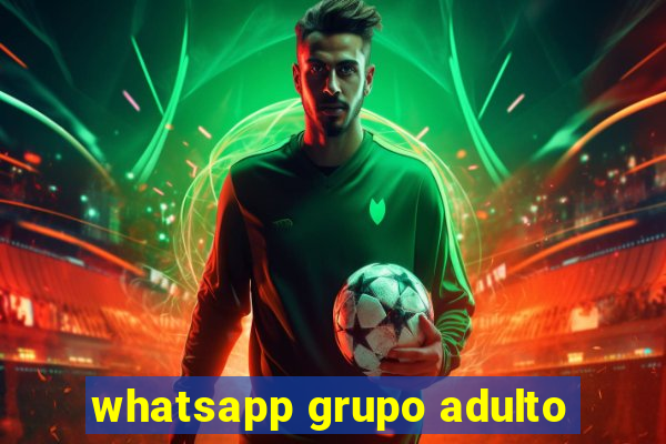 whatsapp grupo adulto