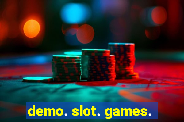 demo. slot. games.