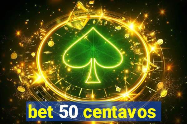 bet 50 centavos