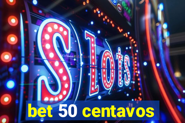 bet 50 centavos