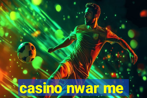 casino nwar me