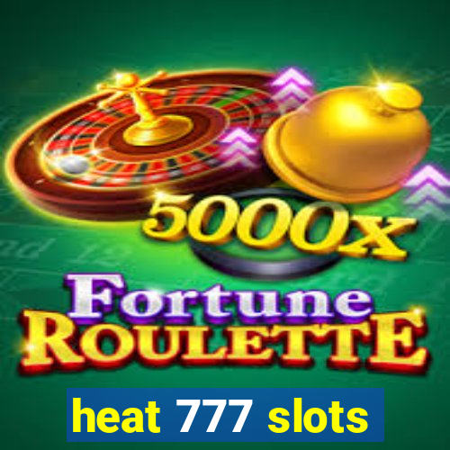 heat 777 slots