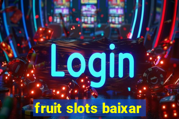 fruit slots baixar