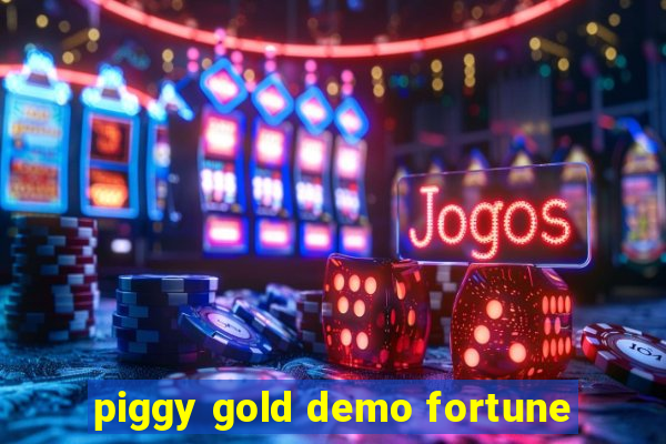 piggy gold demo fortune