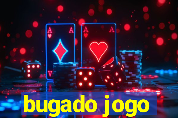 bugado jogo