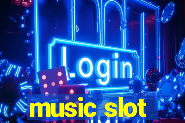 music slot