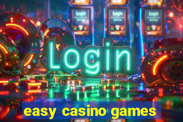 easy casino games