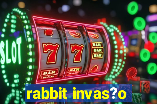 rabbit invas?o