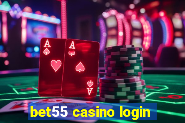 bet55 casino login