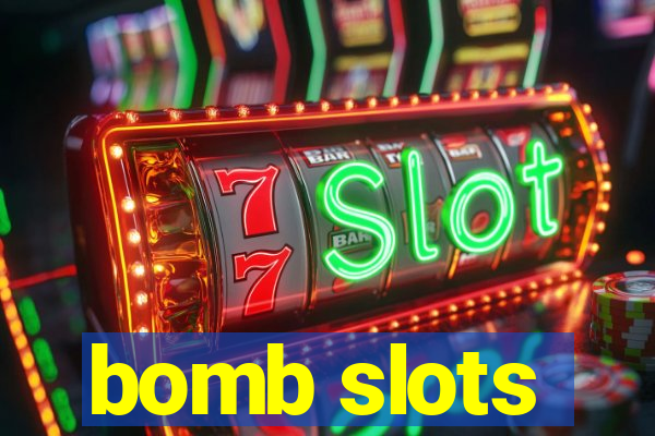 bomb slots