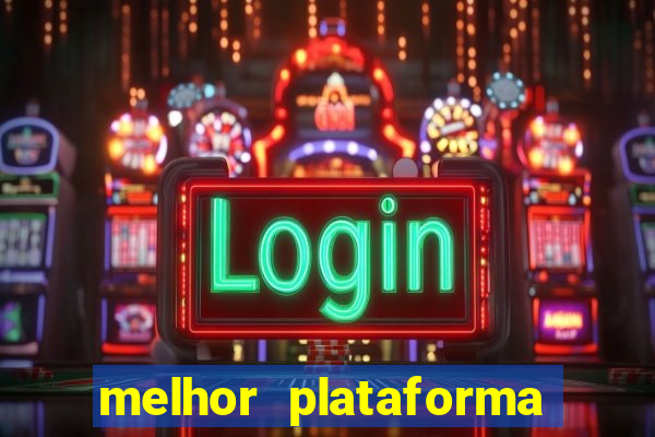 melhor plataforma de jogos cassino