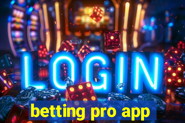 betting pro app