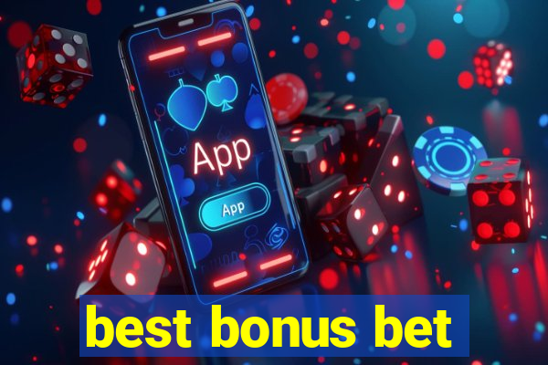 best bonus bet