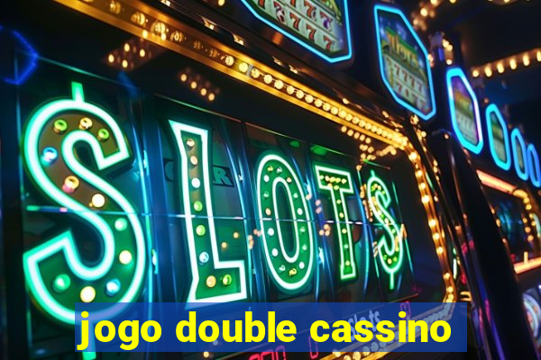 jogo double cassino