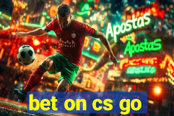 bet on cs go