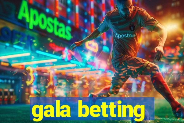 gala betting