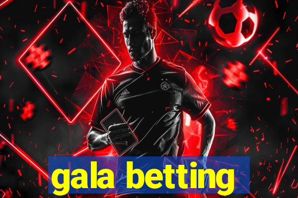 gala betting