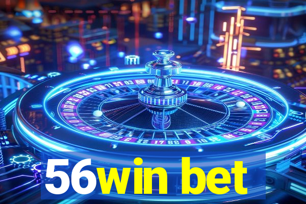 56win bet