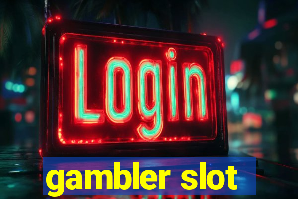 gambler slot