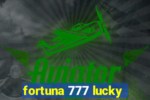 fortuna 777 lucky