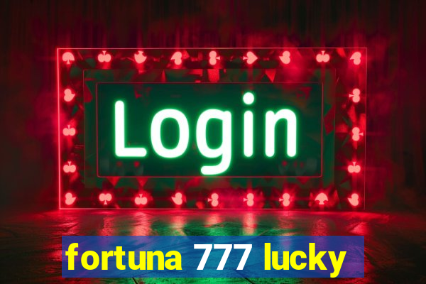 fortuna 777 lucky