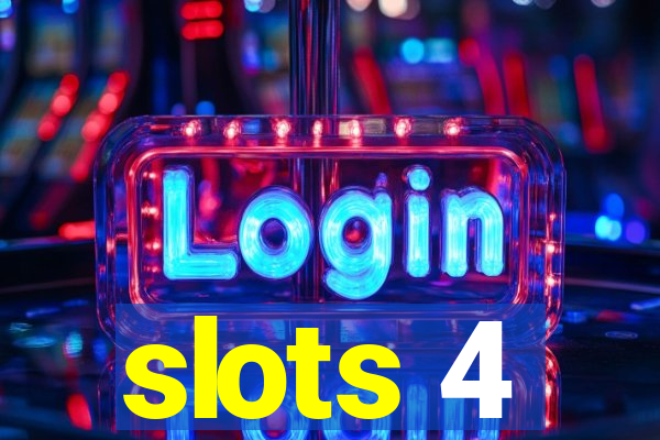 slots 4