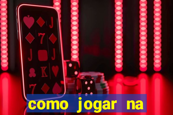 como jogar na lampions bet