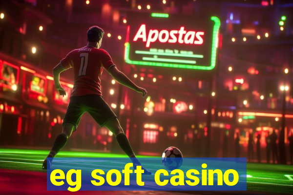 eg soft casino