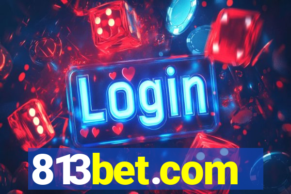 813bet.com